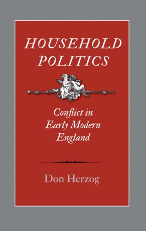 Household Politics – Conflict in Early Modern England