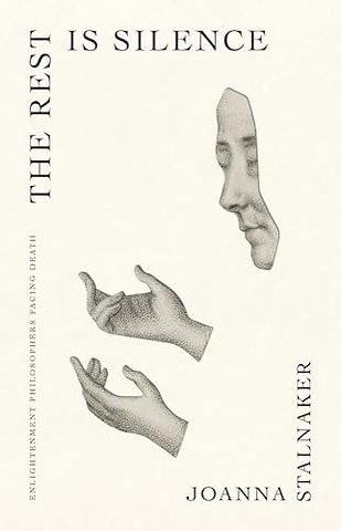 The Rest Is Silence – Enlightenment Philosophers Facing Death
