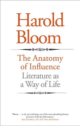 The Anatomy of Influence – Literature as a Way of Life