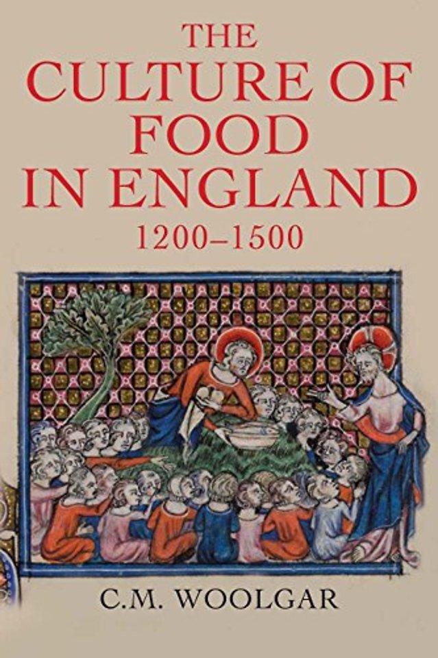 The Culture of Food in England, 1200–1500