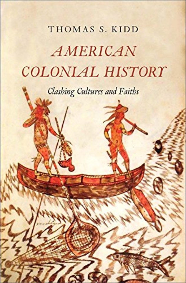 American Colonial History – Clashing Cultures and Faiths