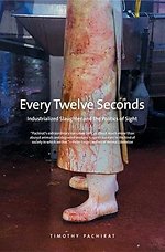 Every Twelve Seconds – Industrialized Slaughter and the Politics of Sight