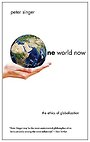 One World Now – The Ethics of Globalization