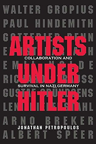 Artists Under Hitler – Collaboration and Survival in Nazi Germany