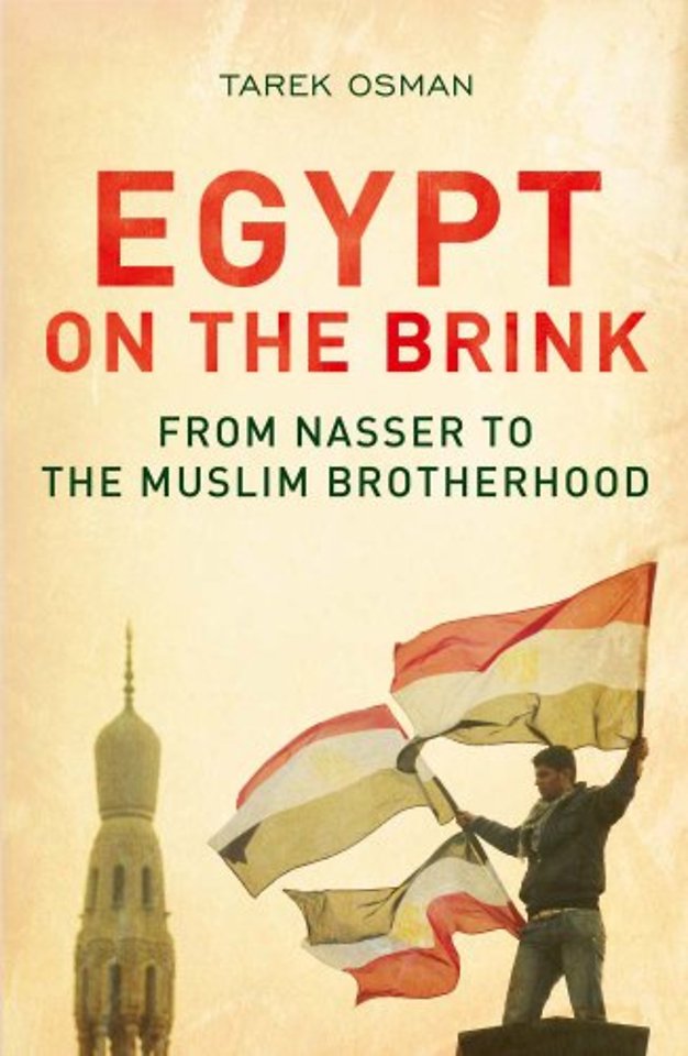 Egypt on the Brink – From Nasser to the Muslim Brotherhood – Revised and Updated