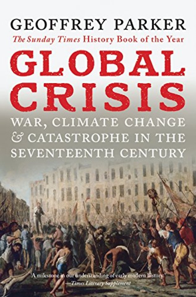 Global Crisis – War, Climate Change and Catastrophe in the Seventeenth Century