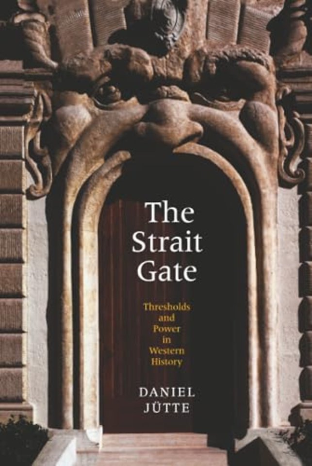 The Strait Gate – Thresholds and Power in Western History