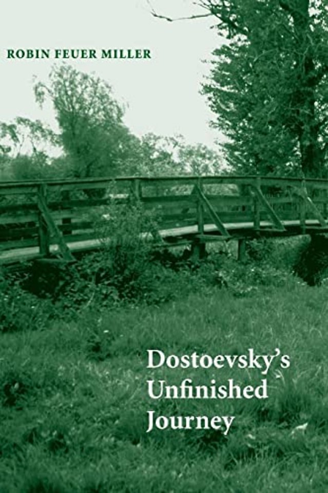 Dostoevsky`s Unfinished Journey