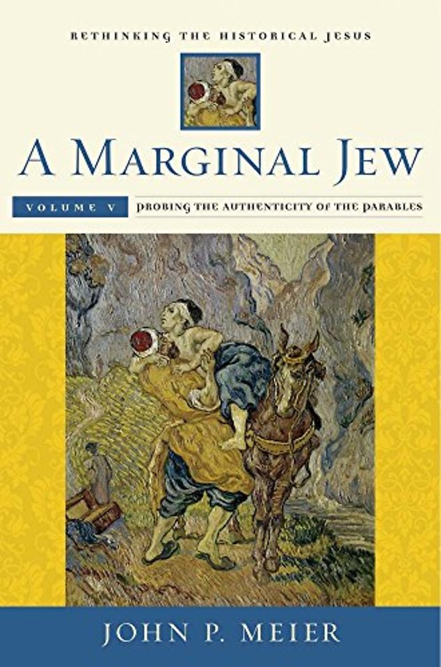 A Marginal Jew – Rethinking the Historical Jesus – Probing the Authenticity of the Parables V5