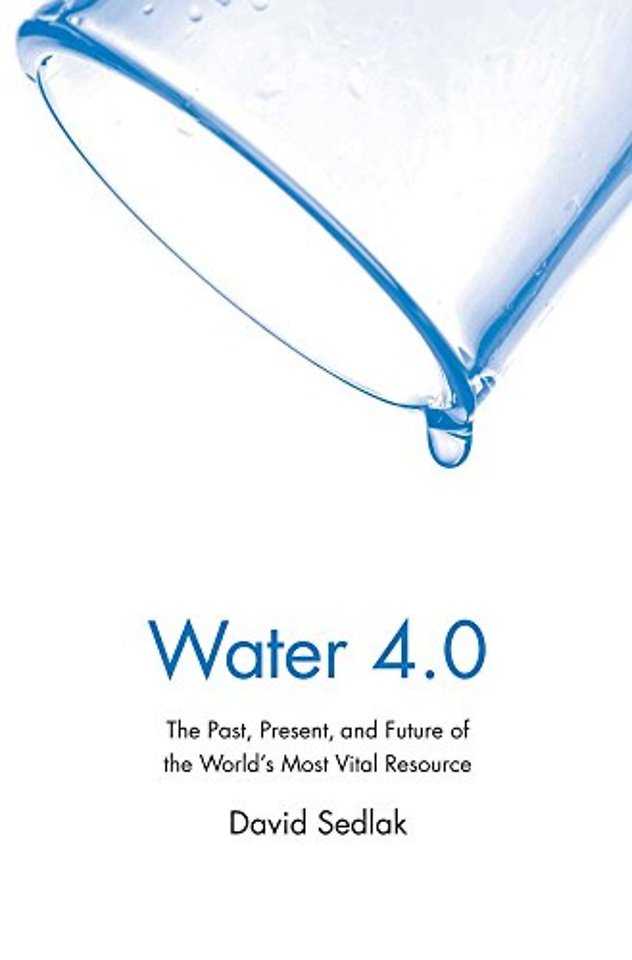 Water 4.0 – The Past, Present, and Future of the World`s Most Vital Resource