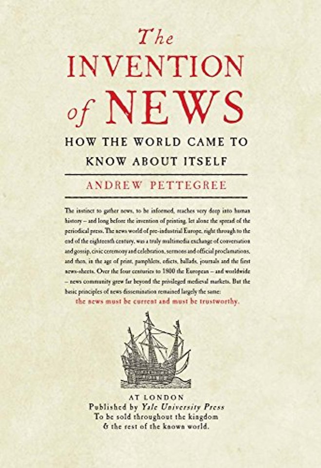 The Invention of News – How the World Came to Know About Itself