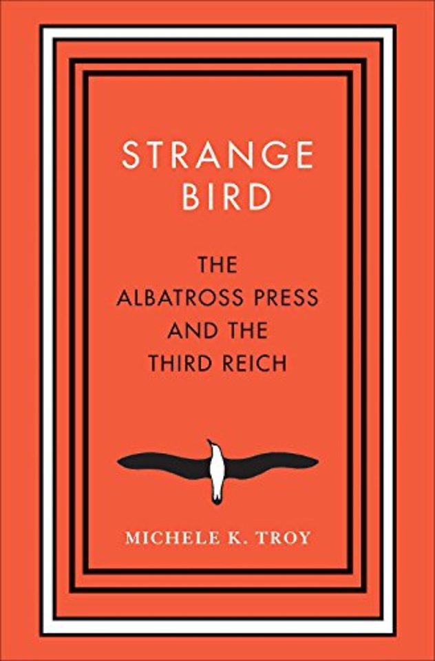 Strange Bird – The Albatross Press and the Third Reich