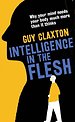 Intelligence in the Flesh Intelligence in the Flesh