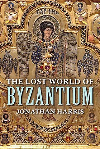 The Lost World of Byzantium
