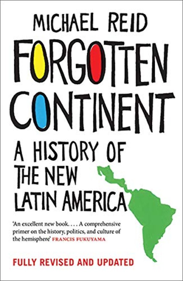 Forgotten Continent – A History of the New Latin America