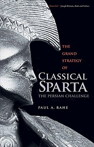 The Grand Strategy of Classical Sparta – The Persian Challenge