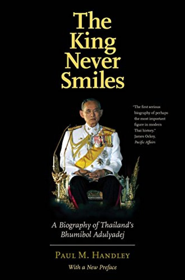 The King Never Smiles – A Biography of Thailand`s Bhumibol Adulyadej
