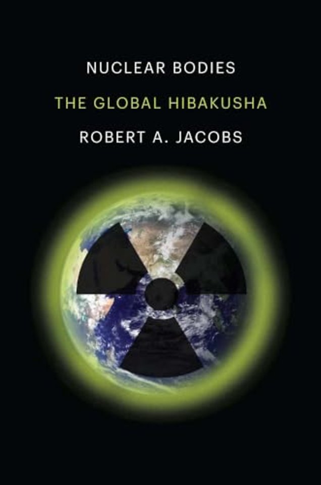 Nuclear Bodies – The Global Hibakusha
