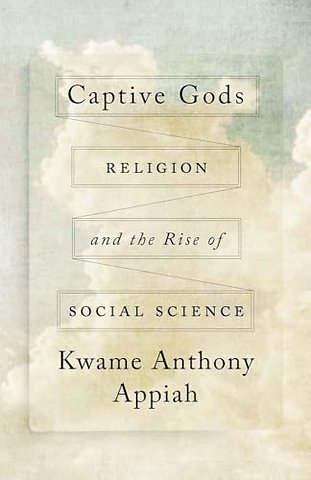 Captive Gods – Religion and the Rise of Social Science
