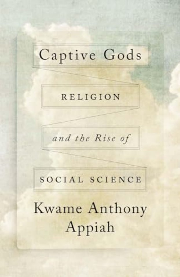 Captive Gods – Religion and the Rise of Social Science