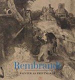 Rembrandt – Painter as Printmaker