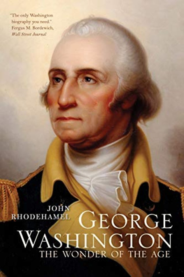 George Washington – The Wonder of the Age