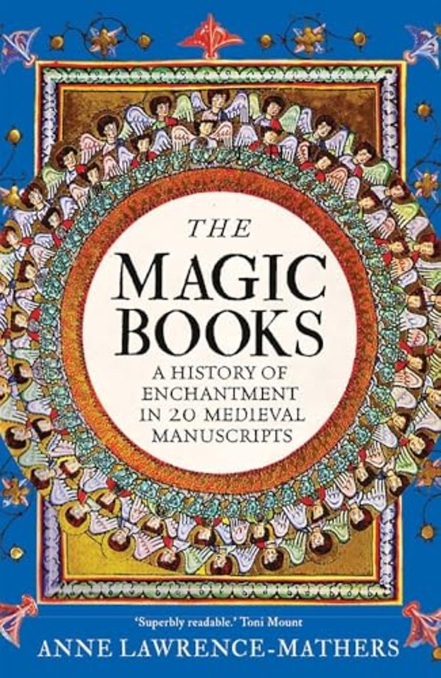 The Magic Books – A History of Enchantment in 20 Medieval Manuscripts