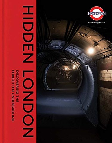 Hidden London – Discovering the Forgotten Underground