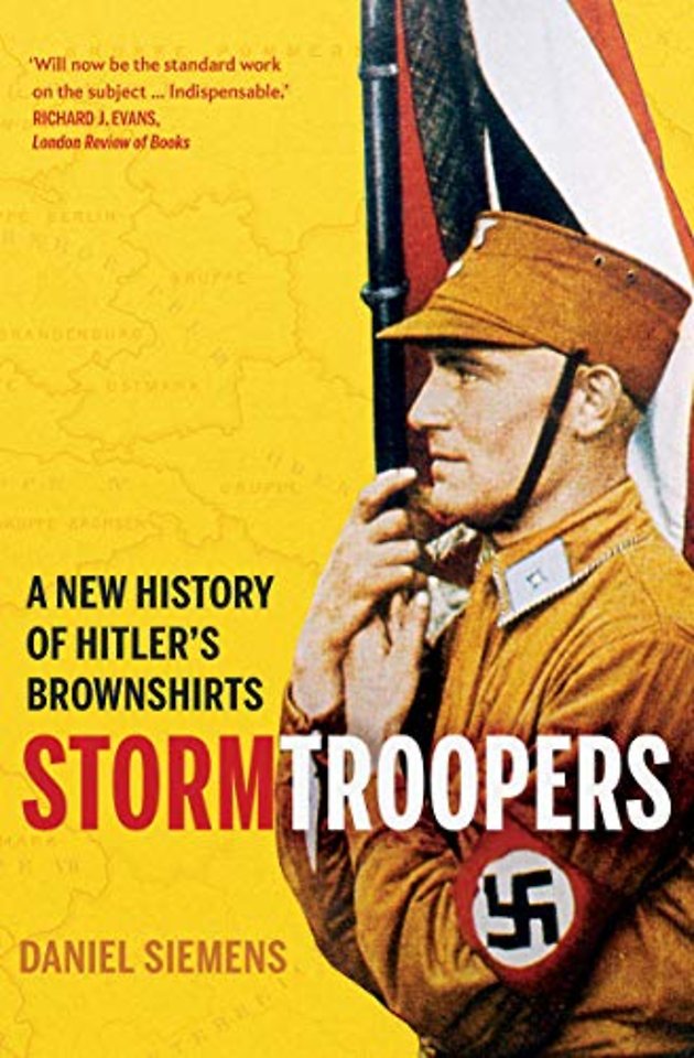Stormtroopers – A New History of Hitler`s Brownshirts
