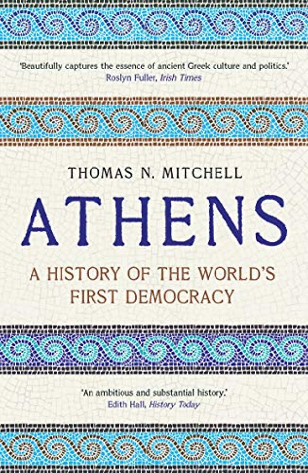Athens – A History of the World`s First Democracy
