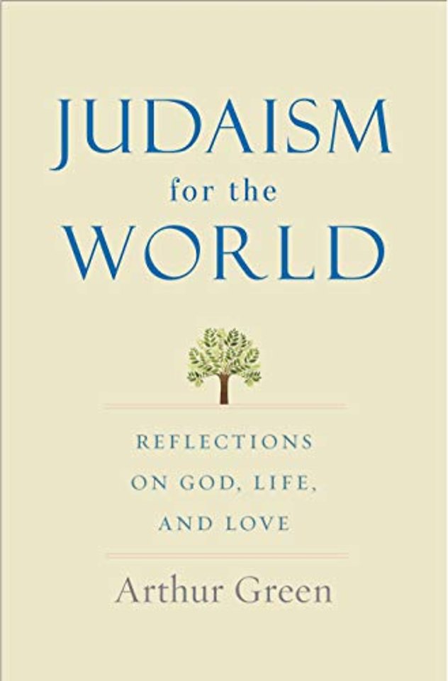 Judaism for the World – Reflections on God, Life, and Love