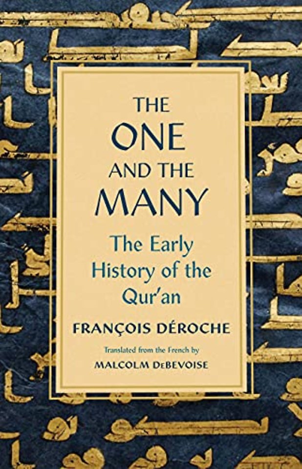 The One and the Many – The Early History of the Qur`an