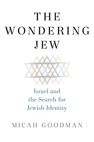 The Wondering Jew – Israel and the Search for Jewish Identity