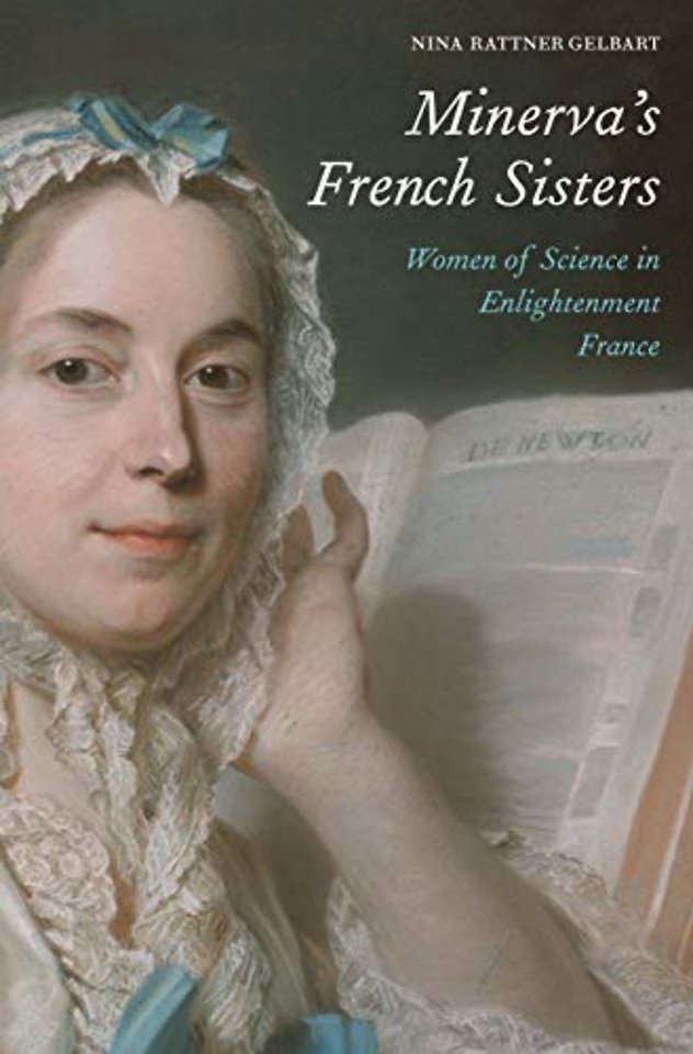 Minerva`s French Sisters – Women of Science in Enlightenment France