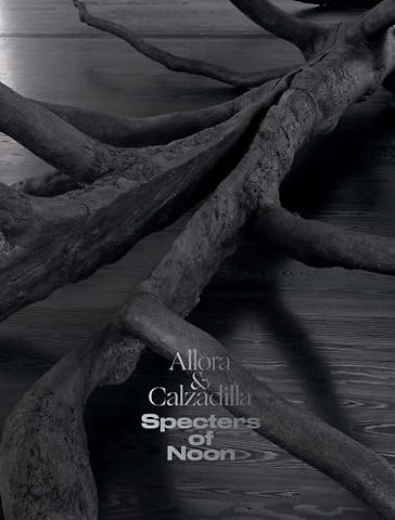 Allora & Calzadilla Specters of Noon