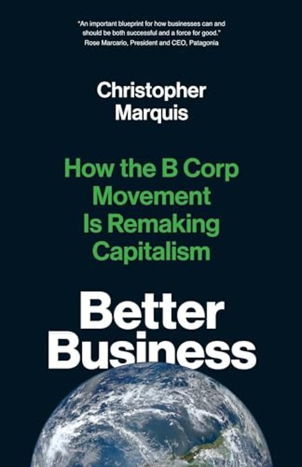 Better Business – How the B Corp Movement Is Remaking Capitalism