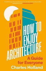 How to Enjoy Architecture