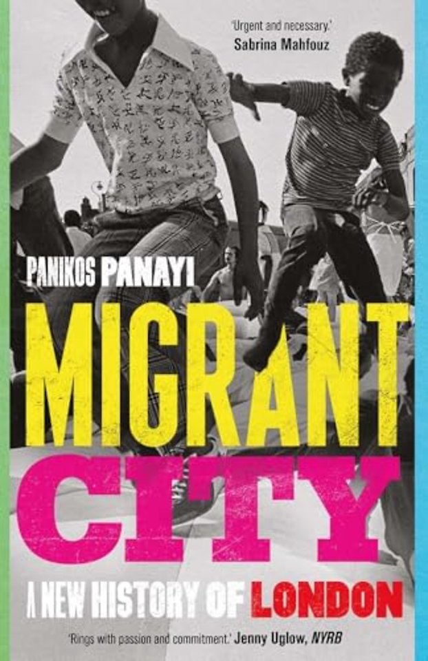 Migrant City – A New History of London