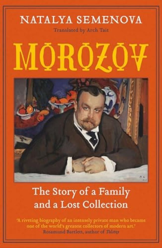 Morozov – The Story of a Family and a Lost Collection