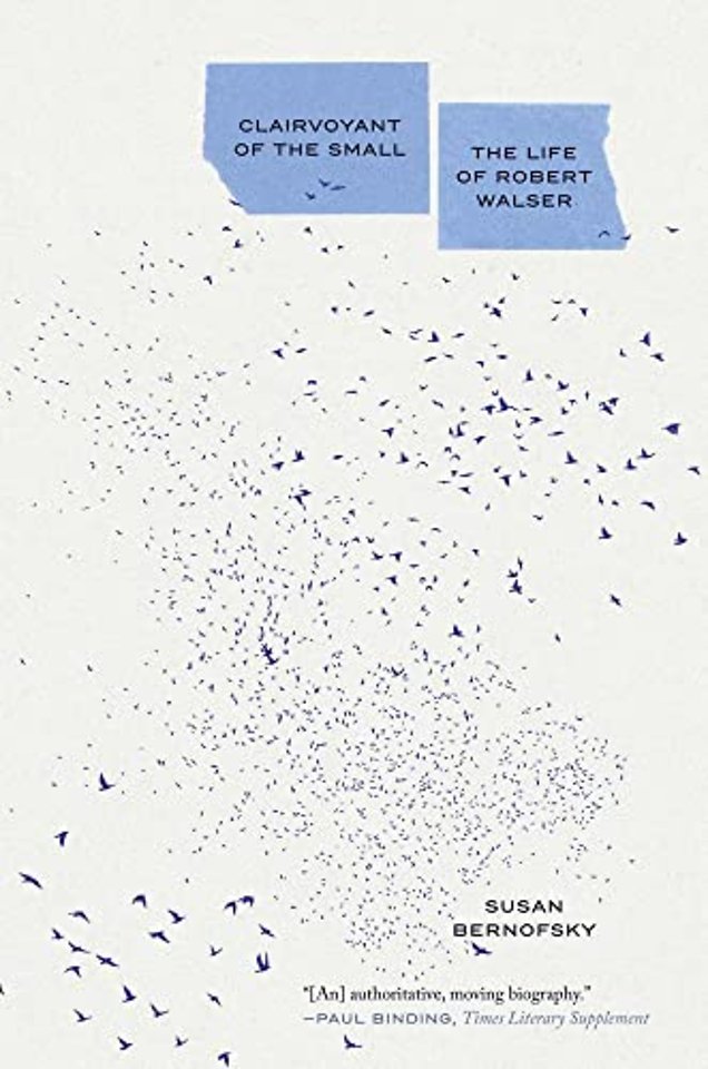 Clairvoyant of the Small – The Life of Robert Walser