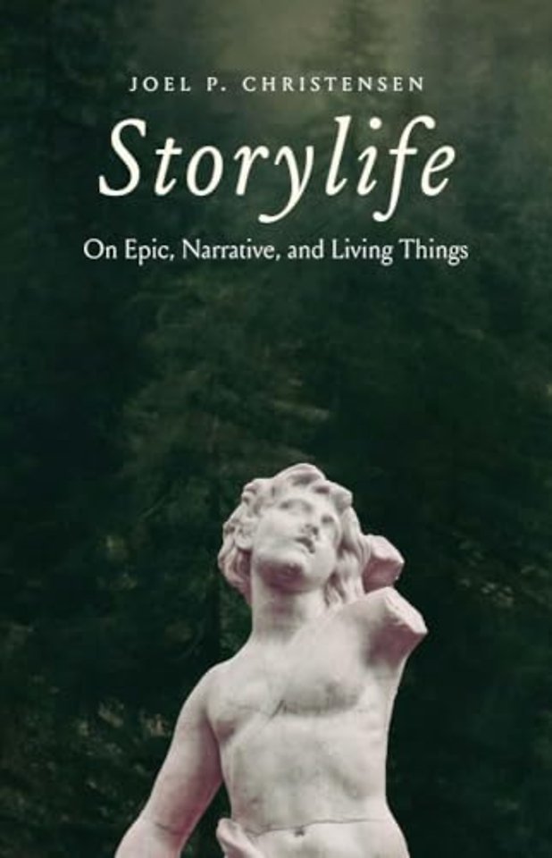 Storylife – On Epic, Narrative, and Living Things