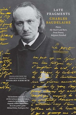 Late Fragments – Flares, My Heart Laid Bare, Prose Poems, Belgium Disrobed