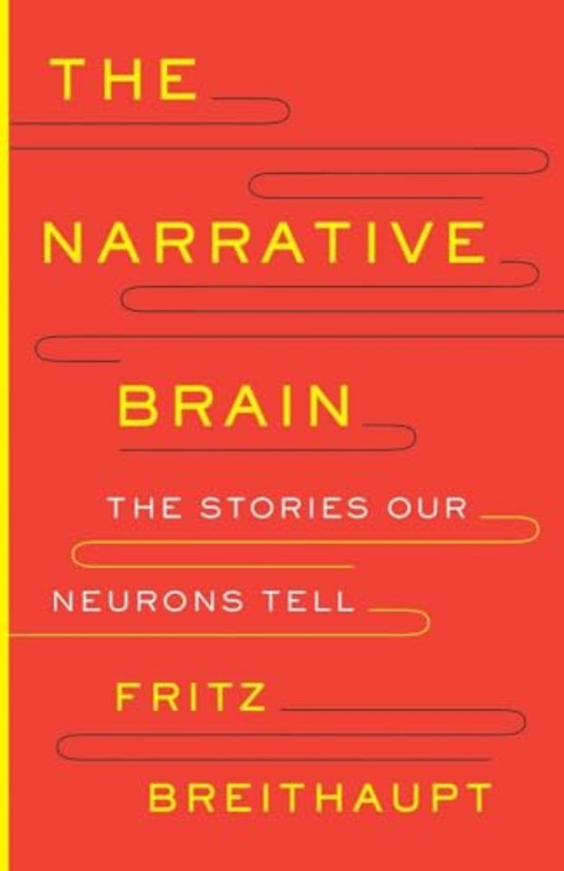 The Narrative Brain – The Stories Our Neurons Tell