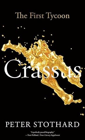 Crassus – The First Tycoon