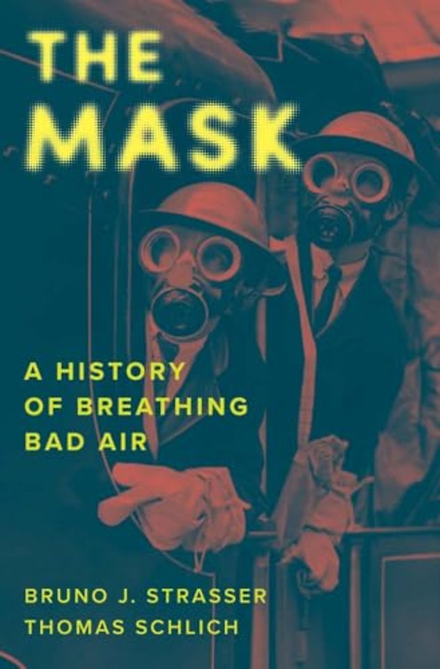 The Mask – A History of Breathing Bad Air