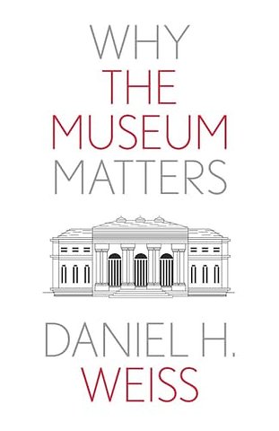 Why the Museum Matters