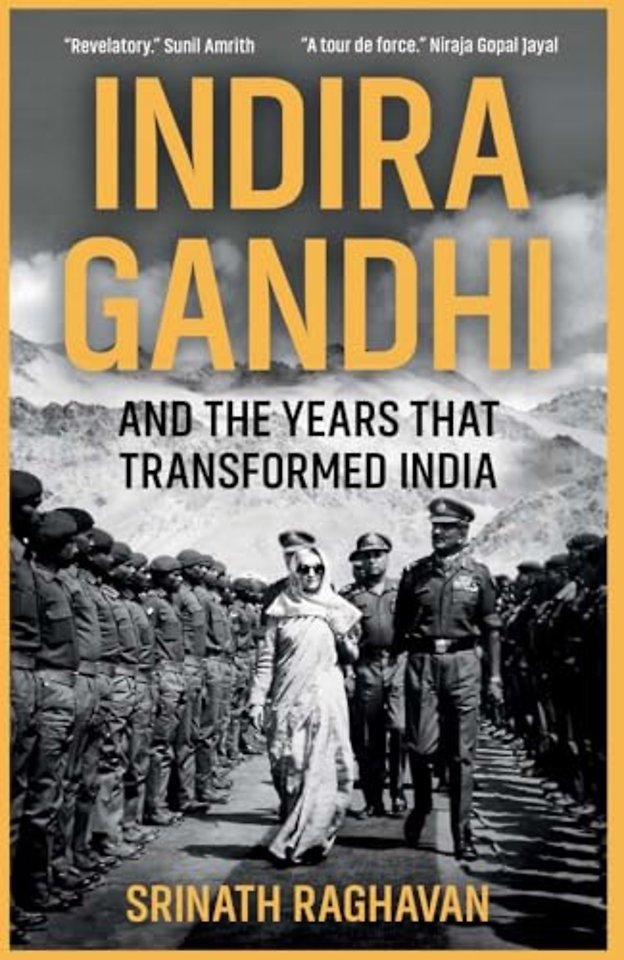 Indira Gandhi and the Years that Transformed India