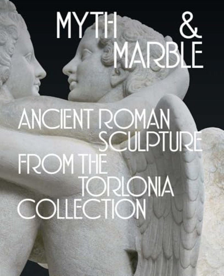 Myth and Marble – Ancient Roman Sculpture from the Torlonia Collection
