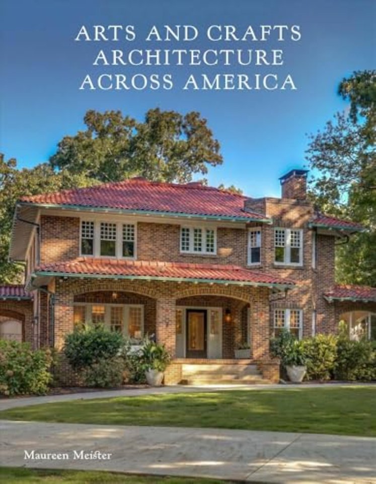 Arts and Crafts Architecture across America