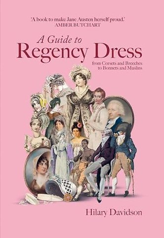 A Guide to Regency Dress